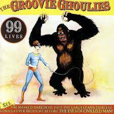 Groovie Ghoulies : 99 Lives